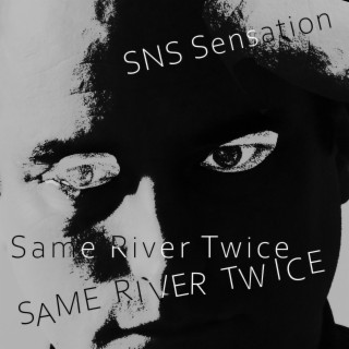 Same River Twice