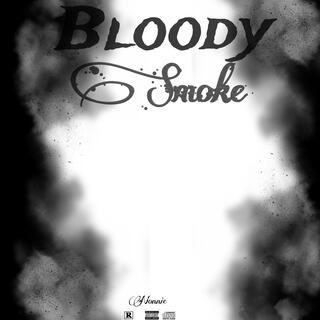 BLOODY SMOKE