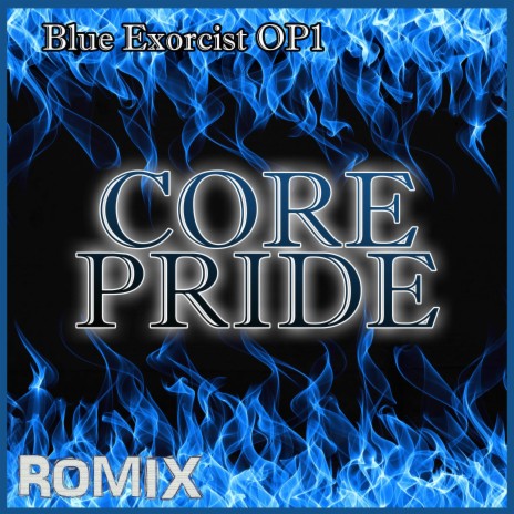 Core Pride (Blue Exorcist) | Boomplay Music