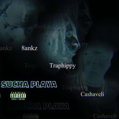 Sucha Playa ft. TrapHippy & Cashaveli | Boomplay Music