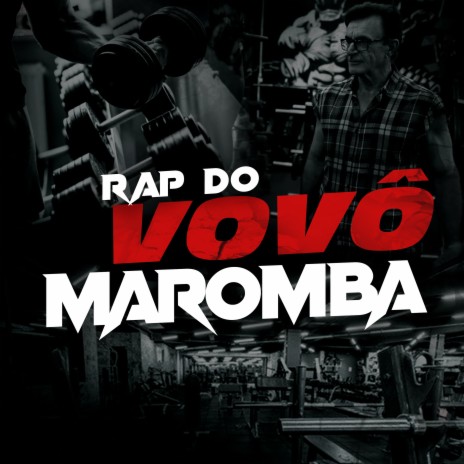 Rap do Vovô Maromba | Boomplay Music