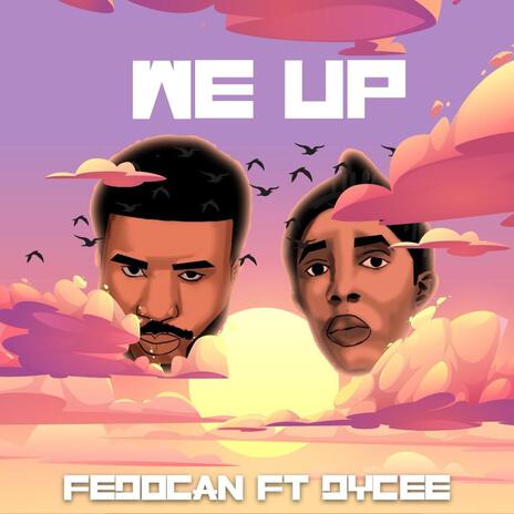 WE UP ft. Dycee | Boomplay Music