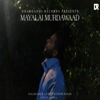 MAYALAI MURDAWAAD