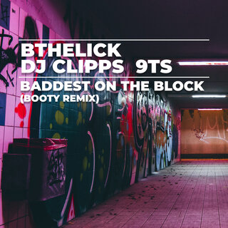 Baddest On The Block (Booty Remix)