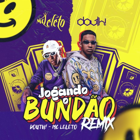 Jogando o Bundão (Remix) ft. Douth! | Boomplay Music