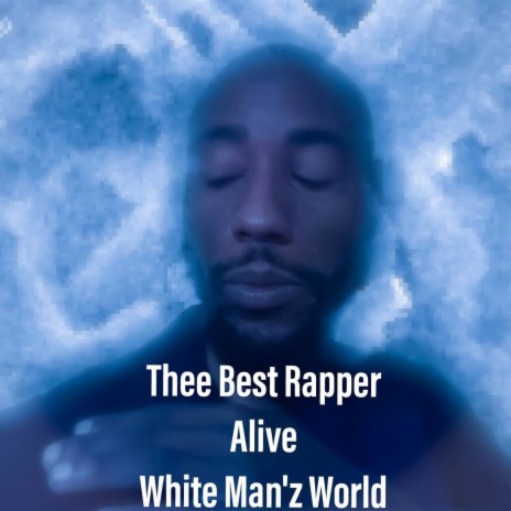 White Man'z World | Boomplay Music