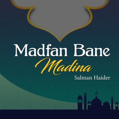 Madfan Bane Madina | Boomplay Music