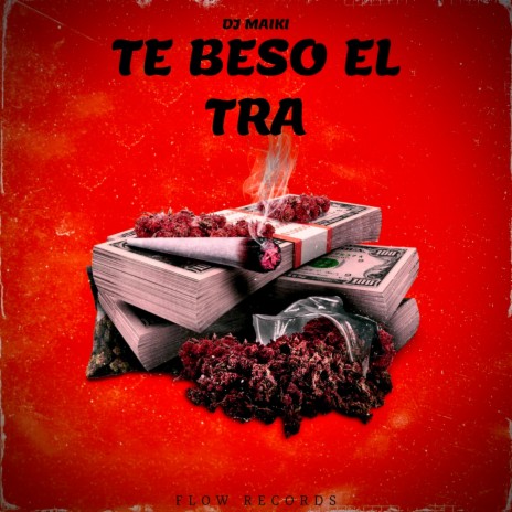 Te Beso el Tra | Boomplay Music