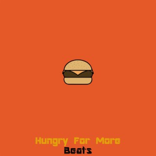 Hungry For More Beats