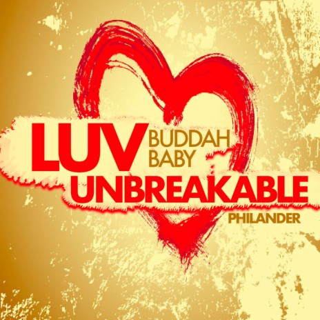 Luv Unbreakable ft. Philander | Boomplay Music