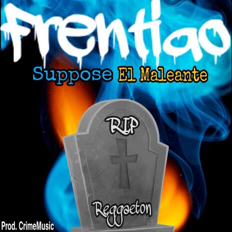 Frentiao ft. El Maleante & Pty Audio | Boomplay Music