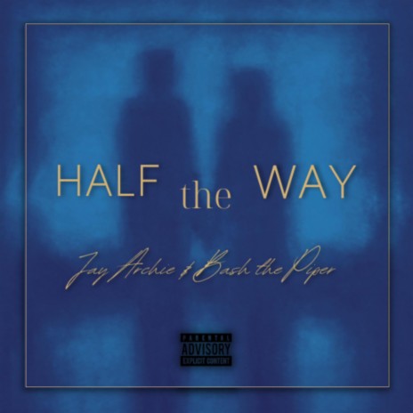 Half the Way ft. Bash the Piper