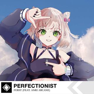 Perfectionist ft. ANRI Arcane lyrics | Boomplay Music