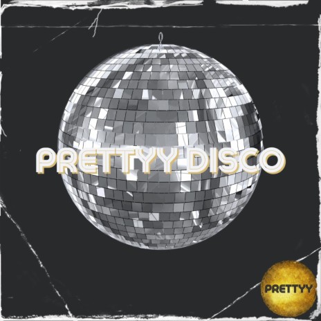 Prettyy Disco