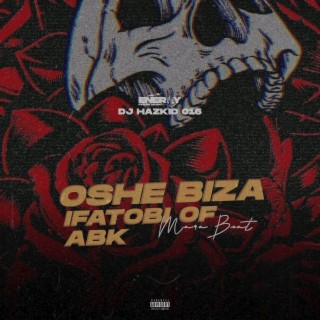 Oshe Biza (Ifatobi Of ABK) Mara Beat