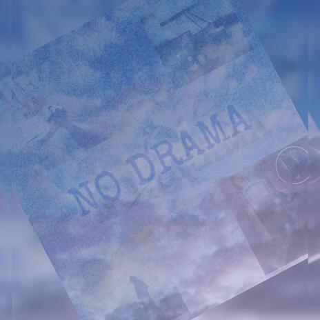 no drama | Boomplay Music