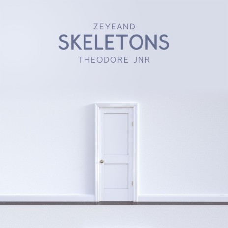Skeletons ft. Zeyeand | Boomplay Music