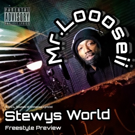 Mr. Loooseii Stewys World Freestyle Preview