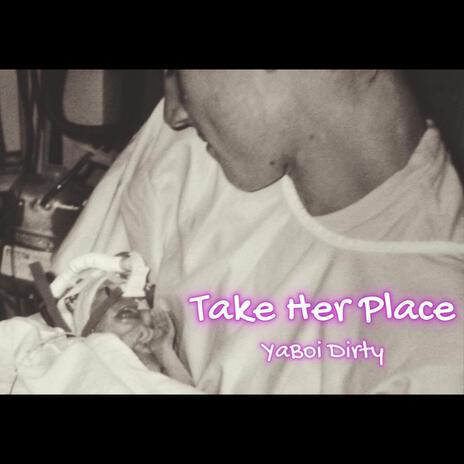 Take Her Place | Boomplay Music