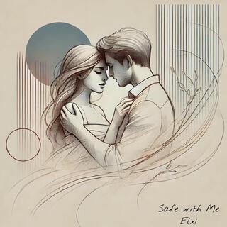 Safe with Me lyrics | Boomplay Music