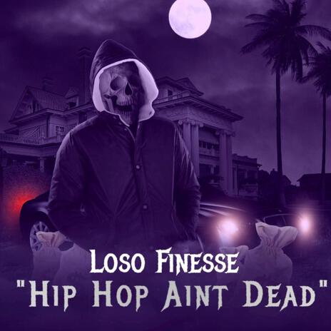 Hip Hop Aint Dead | Boomplay Music