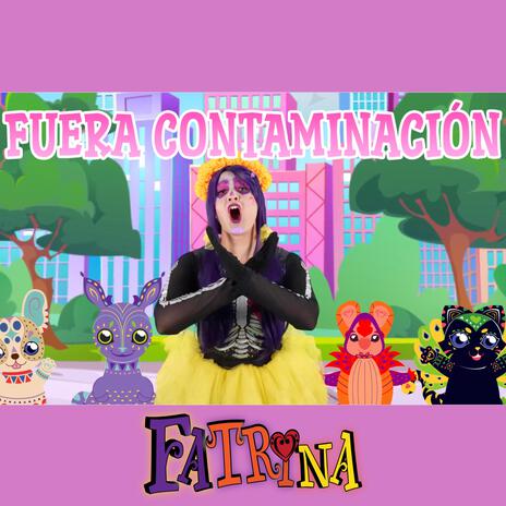 Fuera Contaminación | Boomplay Music