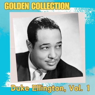 Duke Ellington - Golden Collection, Vol. 1