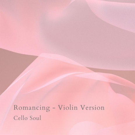 Romancing (Violin Version) | Boomplay Music