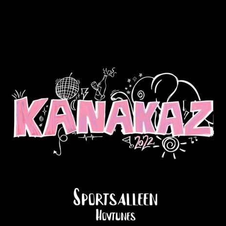 Kanakaz 2022 ft. Hovtunes | Boomplay Music