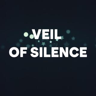 Veil of Silence