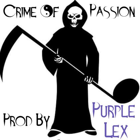 Crime Of Passion | Boomplay Music