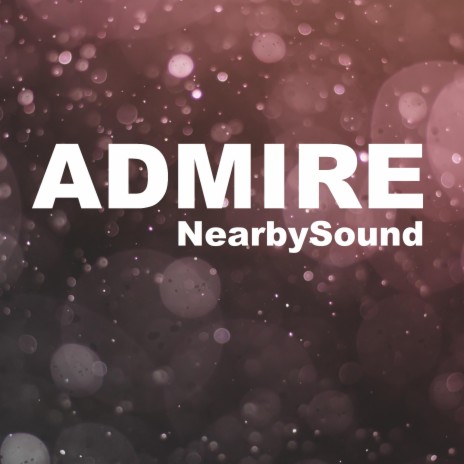 Admire | Boomplay Music