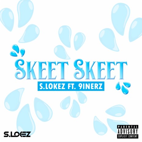 Skeet Skeet ft. 9inerz | Boomplay Music