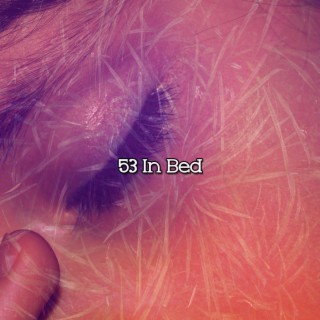 53 In Bed