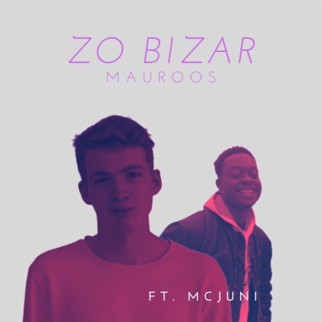 Zo Bizar ft. McJuni | Boomplay Music