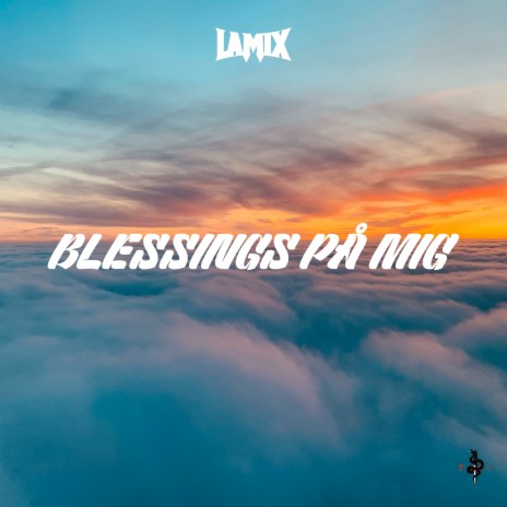 BLESSINGS PÅ MIG | Boomplay Music