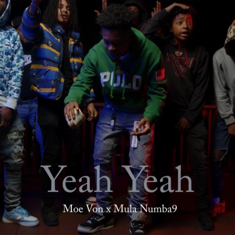Yeah Yeah ft. Mula Numba9 | Boomplay Music