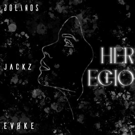 HER ECHO ft. Jackz & Bolaños | Boomplay Music