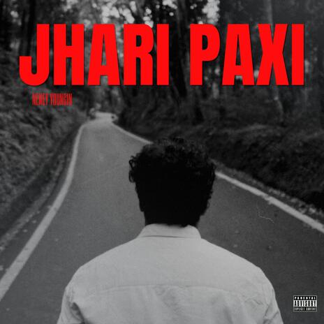 Jhari Paxi | Boomplay Music