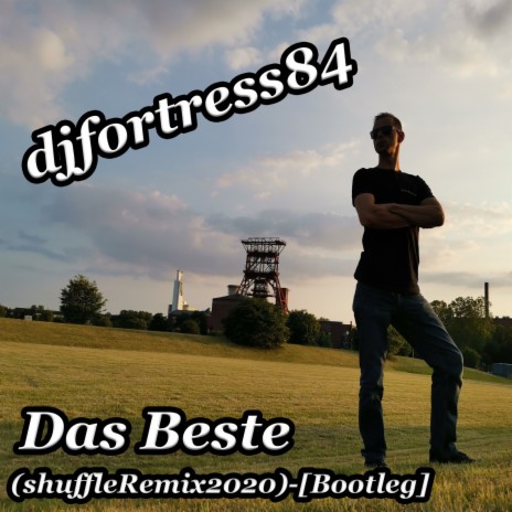 Djfortress84 - Das Beste (shuffleRemix2020)-Bootleg | Boomplay Music