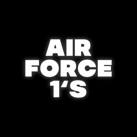 Air Force 1's (Pastiche/Remix/Mashup) | Boomplay Music