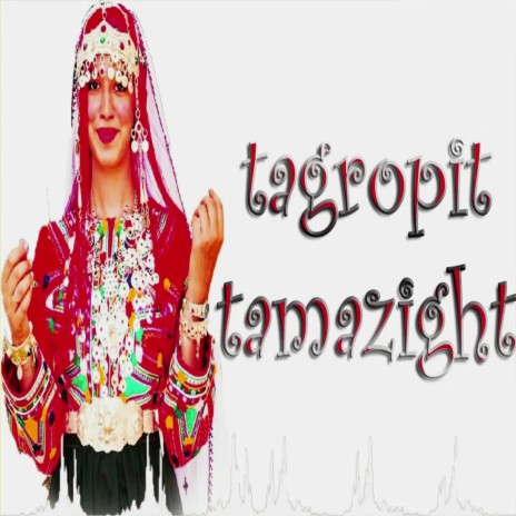 Tagropit Tachlhit (Wana Iran Azin Akngin Gh Lhijabi) | Boomplay Music