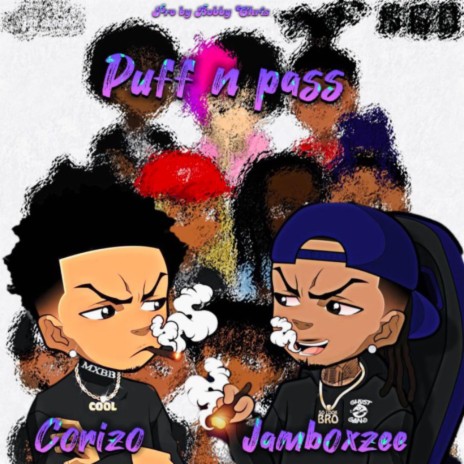Puff n pass ft. Corizo | Boomplay Music