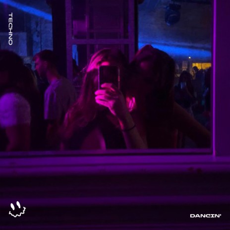 DANCIN' (TECHNO) ft. STRØBE & Tazzy | Boomplay Music