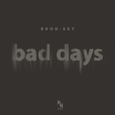 Bad Days | Boomplay Music