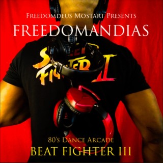 Freedomdeus Mostart Presents Beat Fighter 3 80s Dance Arcade