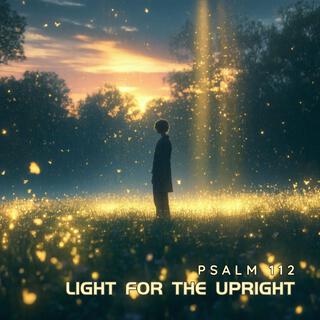 Light For The Upright (Psalm 112) lyrics | Boomplay Music