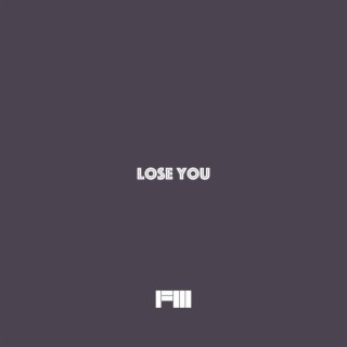 Lose You