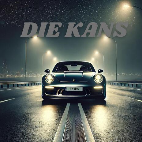 Die Kans