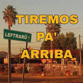 TIREMOS PA' ARRIBA lyrics | Boomplay Music